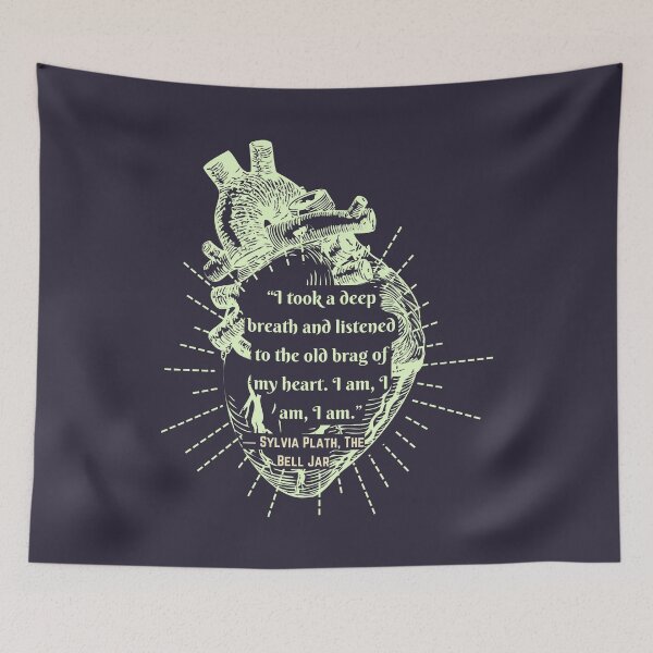Item preview,  The Bell Jar quote by Sylvia Plath: I took a deep breath and listened to the old brag of my heart... designed and sold by artbleed.