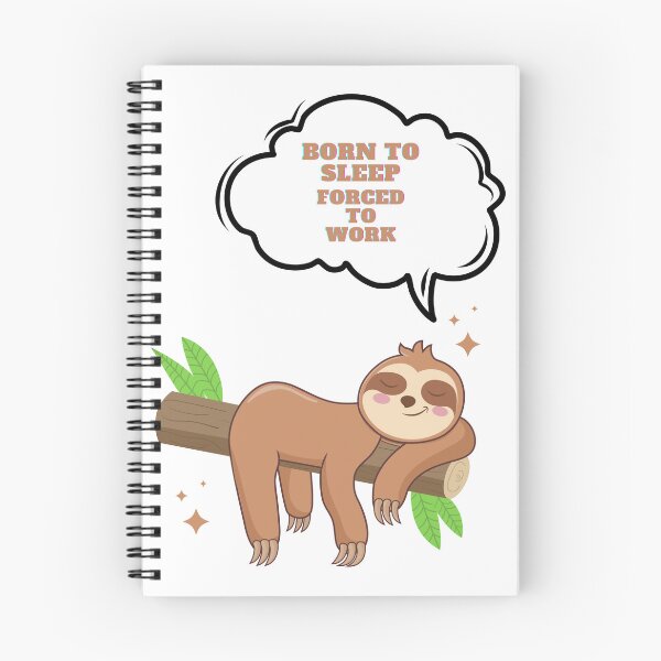 Item preview, sloth born to sleep forced to work designed and sold by cerberusek.