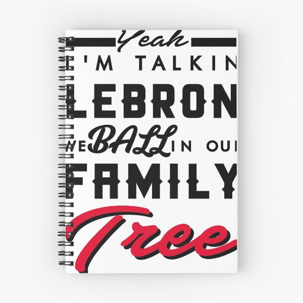 Item preview, YEAH IM TALKIN LEBRON WE BALL IN OUR FAMILY TREE designed and sold by redbubblejo.