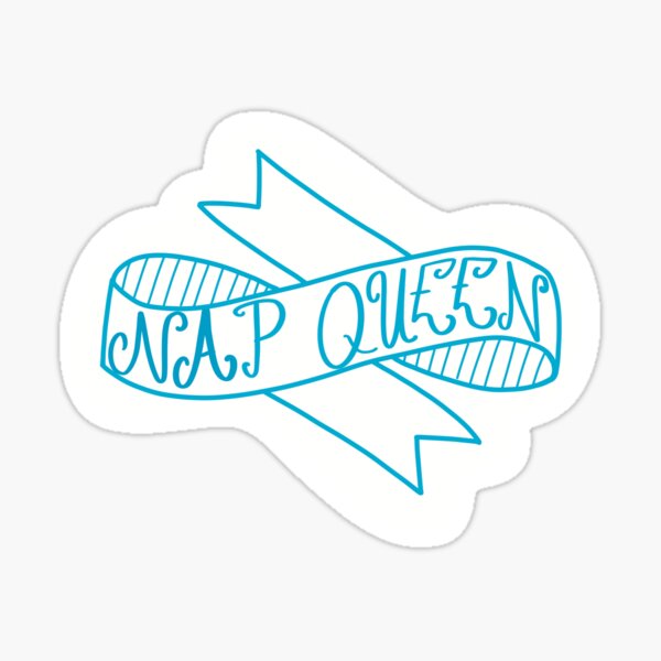 Nap Queen Sticker For Sale By Psyshark Redbubble