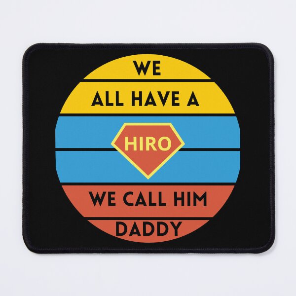 Item preview, We all heve a Hiro,we call him Daddy | Fathers day designed and sold by Galskap.