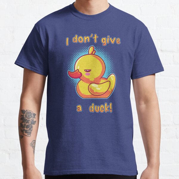 Fuck A Duck T-Shirts for Sale | Redbubble