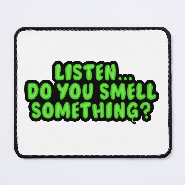 Item preview, Listen... Do you you smell something? designed and sold by FilbertPics.