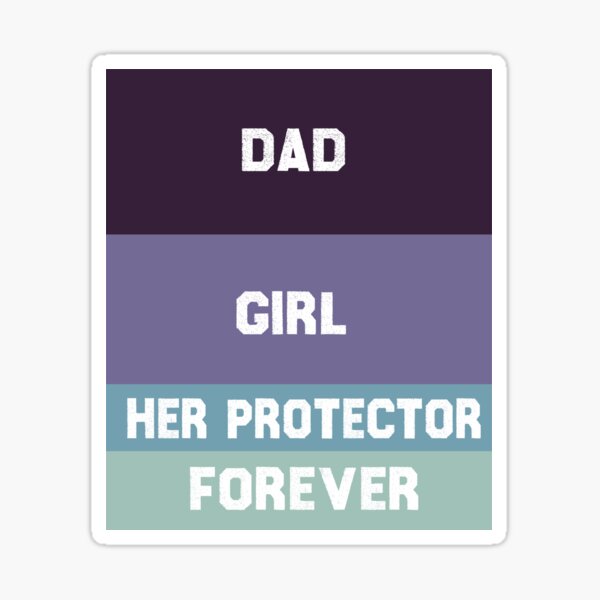 Girl Dad Her Protector Forever Funny Father of Girls T-Shirt