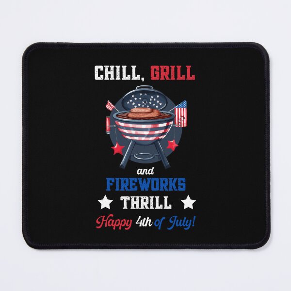 Item preview, Chill Grill and Fireworks Thrill Happy 4th of July Funny designed and sold by lesvalises.