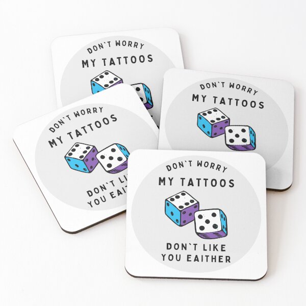 Item preview, Don't Worry My Tattoos Don't Like You Either designed and sold by GraphiGroove.