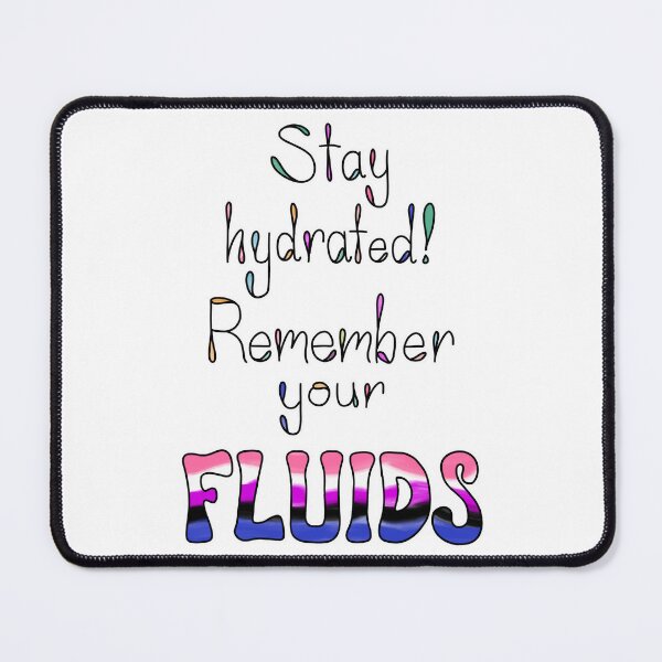 Item preview, “Remember Your Fluids” gender fluid pride designed and sold by NoniBeeArtwork.