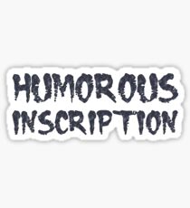 Humorous Inscription I Top Sarcasm Level I ABUTILON I KARIKATURUS Sticker