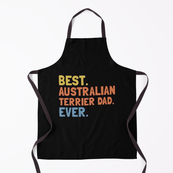 Item preview, Best Australian Terrier Dad Ever designed and sold by Mariano ⭐⭐⭐⭐⭐.