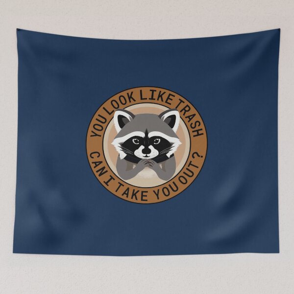 Item preview, You look like trash, can I take you out? designed and sold by Rob Price.