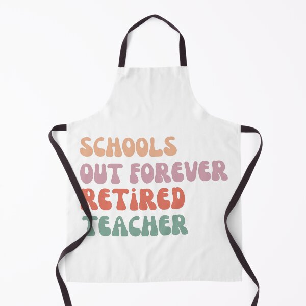 Item preview, Schools out forever retired teacher designed and sold by ZIZZO 22.