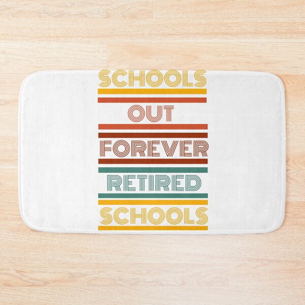 Item preview, Schools out forever retired teacher designed and sold by ZIZZO 22.
