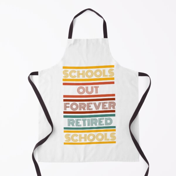 Item preview, Schools out forever retired teacher designed and sold by ZIZZO 22.