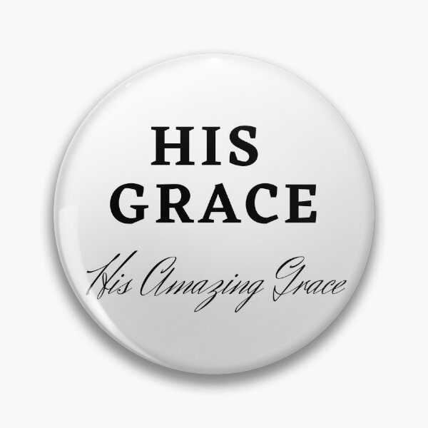 Item preview, His Grace His Amazing Grace designed and sold by indepthdesigns.