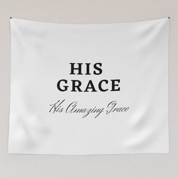 Item preview, His Grace His Amazing Grace designed and sold by indepthdesigns.