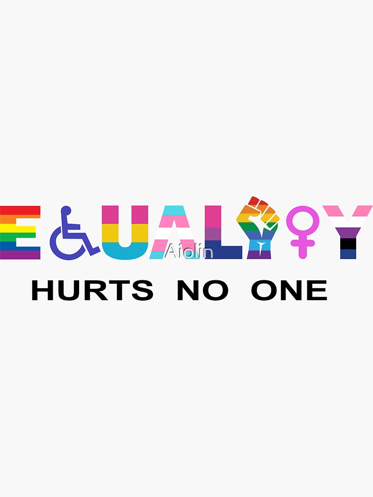 Equality Hurts No One Sticker