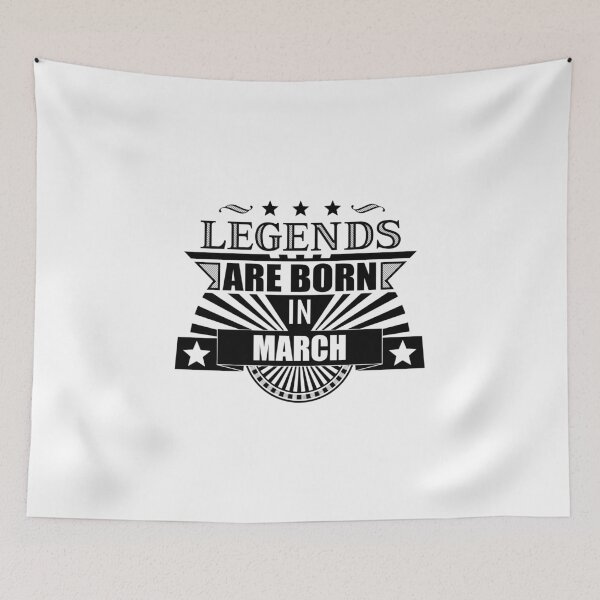 Item preview, Legends Are Born In March designed and sold by RavoNeo.