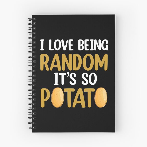 Item preview, I Love Being Random It's So Potato  designed and sold by Rami Khalifah.