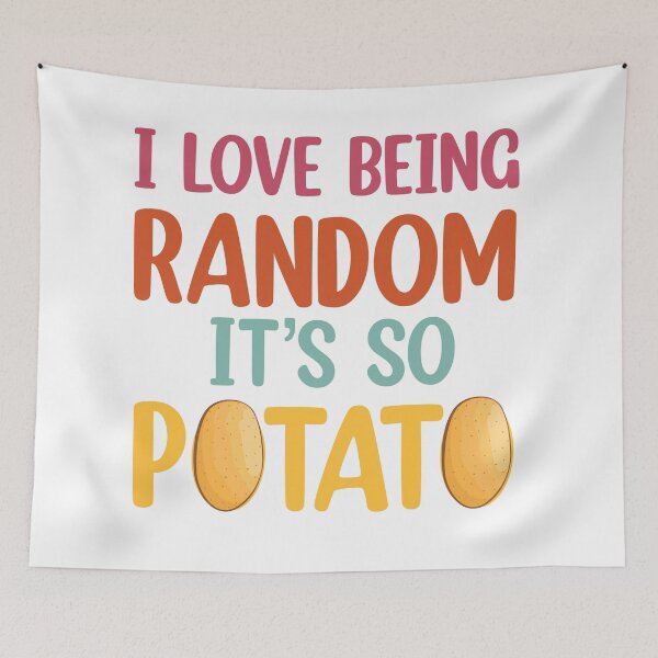 Item preview, I Love Being Random It's So Potato  designed and sold by Rami Khalifah.