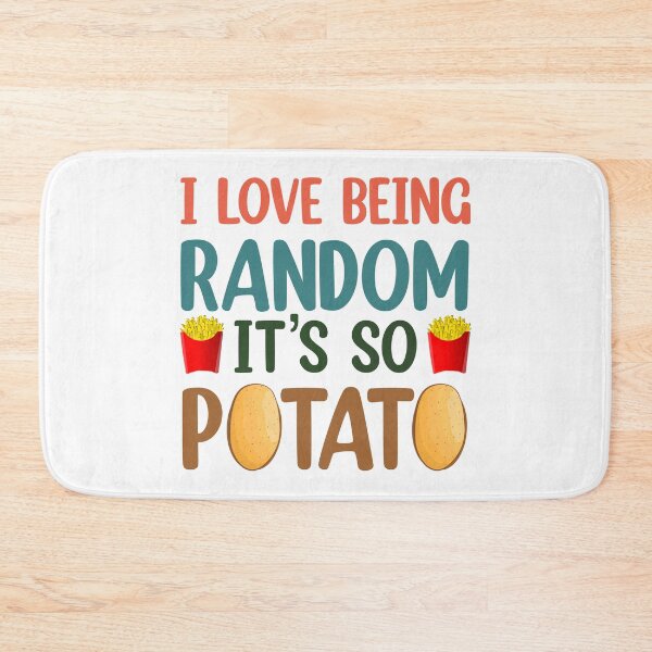 Item preview, I Love Being Random It's So Potato  designed and sold by Rami Khalifah.