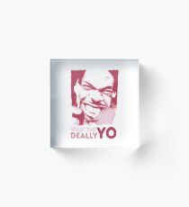What The Deally Yo Acrylic Block