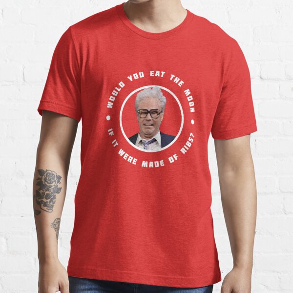 Would You Eat The Moon If It Were Made Of Ribs ? Harry Caray T Shirt Men  Women Kids 6Xl Snl Will Ferrell Cubs Primotees Ribs - AliExpress