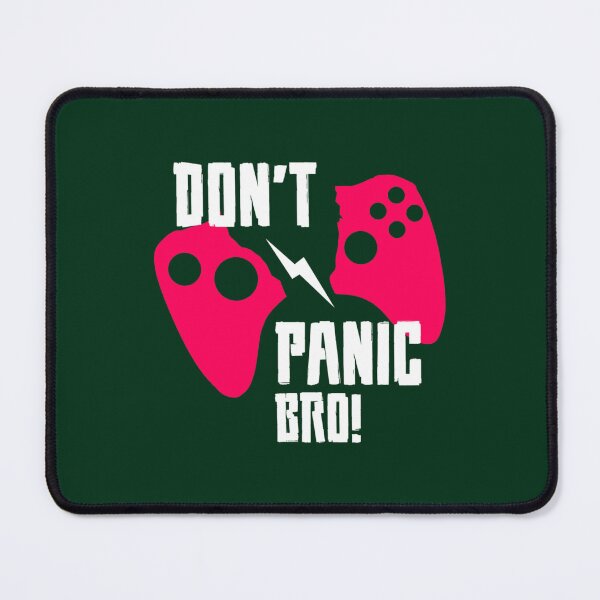 Item preview, don_t panic bro funny designed and sold by CorbinEliase.