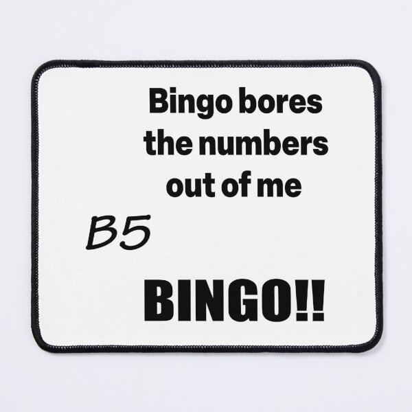 Item preview, Bingo bores the numbers out of me BINGO designed and sold by RemieJames.