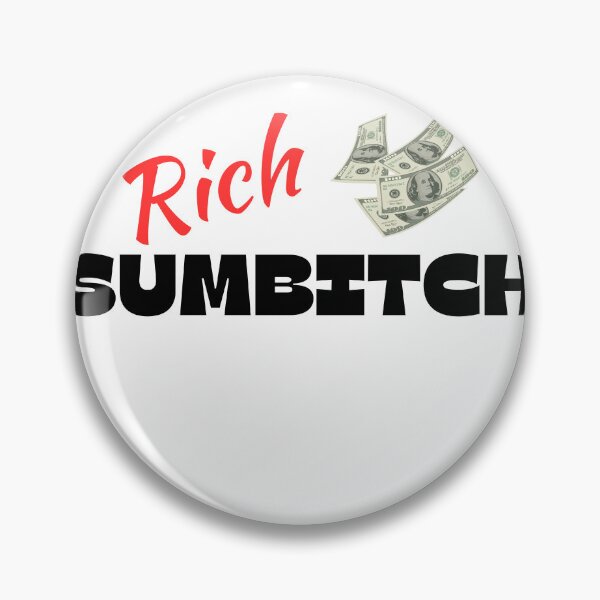 Item preview, Rich Sumbitch designed and sold by itzbart.