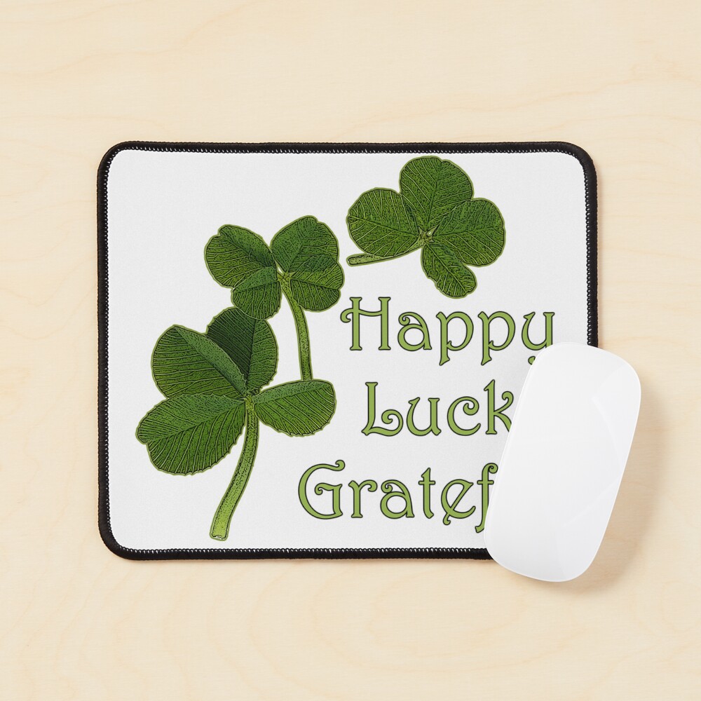 Happy * Lucky * Grateful