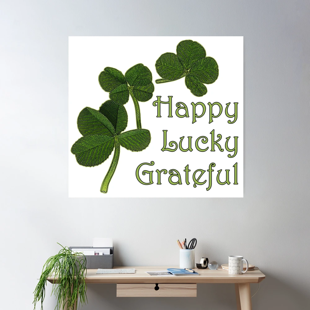 Happy * Lucky * Grateful