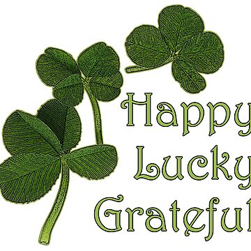 ◆ Happy Lucky Happy * Lucky * Grateful