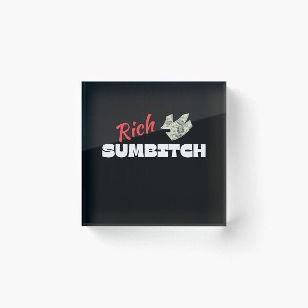 Item preview, Rich Sumbitch II designed and sold by itzbart.