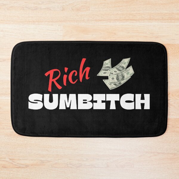 Item preview, Rich Sumbitch II designed and sold by itzbart.