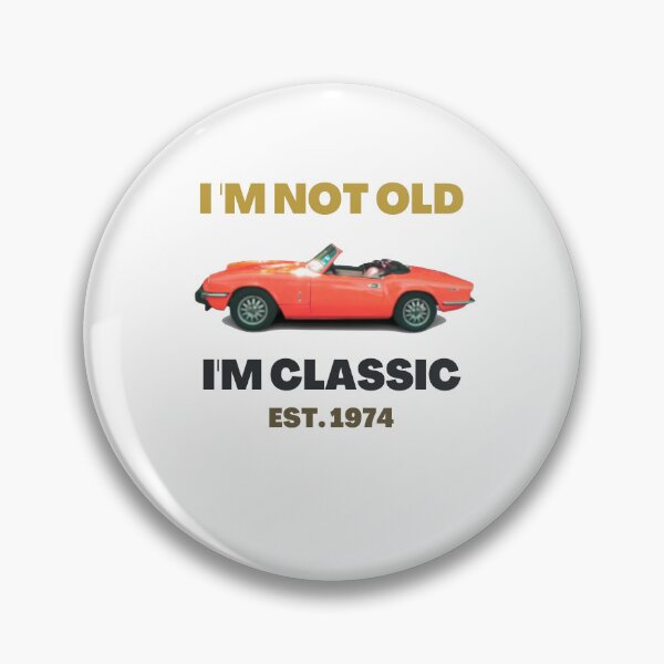 Item preview, I am not old, I am classic Triumph Spitfire designed and sold by MariaFrancisco.