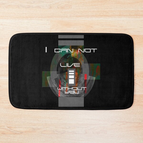 Item preview, I can not live without you designed and sold by ROUGHSEA.