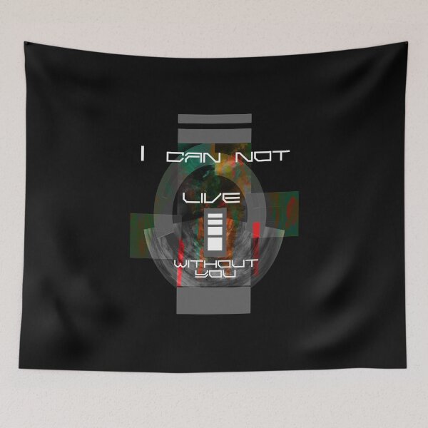 Item preview, I can not live without you designed and sold by ROUGHSEA.