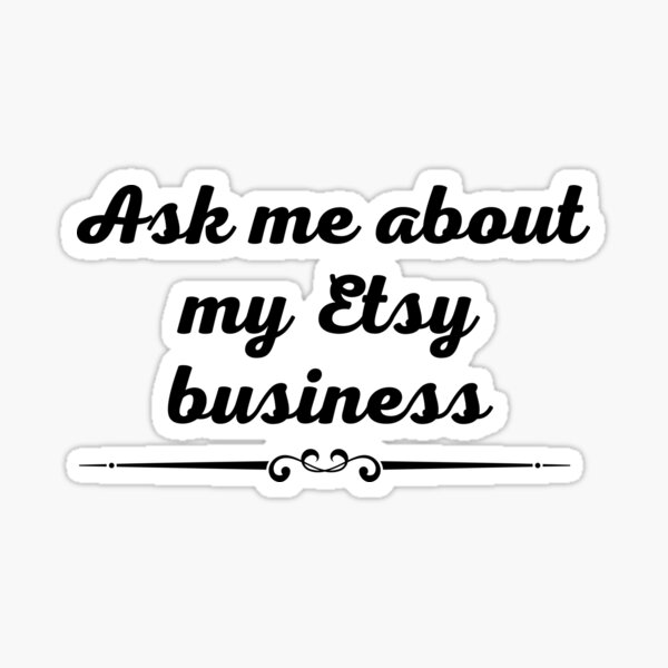Vista previa del artículo con la obra «Pregúntame sobre mi negocio de Etsy», diseñado y vendido por Linda La Guardia.