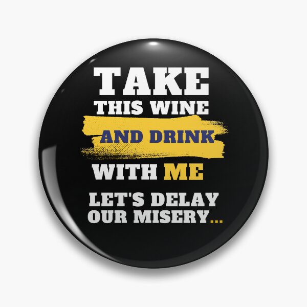 Item preview, Take This Wine and Drink with Me designed and sold by GenXYZstuff.