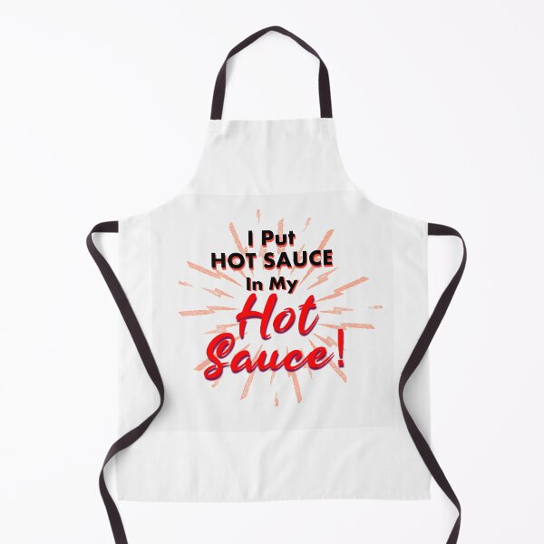 Item preview, I Put Hot Sauce In My Hot Sauce! designed and sold by dianekamikaze.