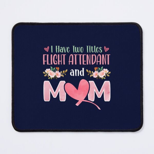 Item preview, I Have Two Titles Flight Attendant And Mom designed and sold by 3corion.