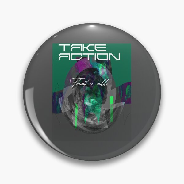 Item preview, Take action: That's it. designed and sold by ROUGHSEA.