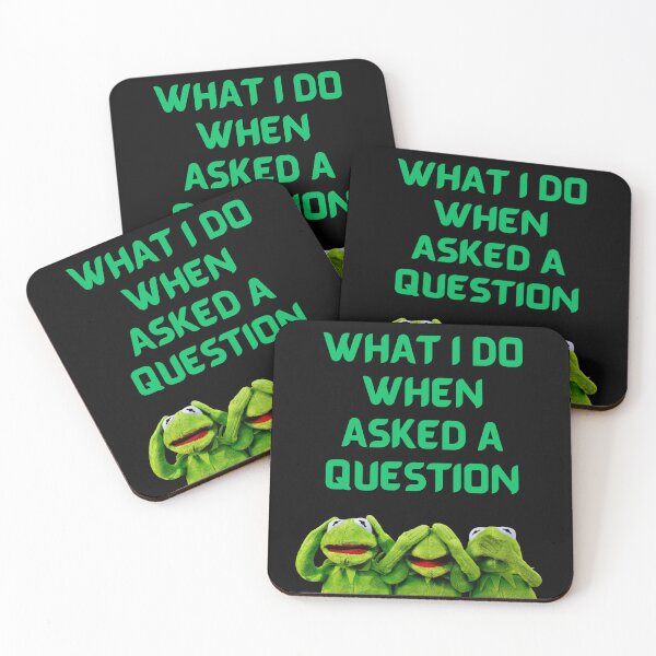 Item preview, WHAT I DO WHEN I AM ASKED A QUESTION designed and sold by Kezzie Prints.