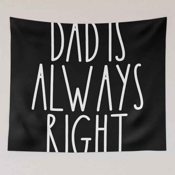 Item preview, Dad Is Always Right White Rae Dunn Inspired Farmhouse Decor designed and sold by FineElephant.