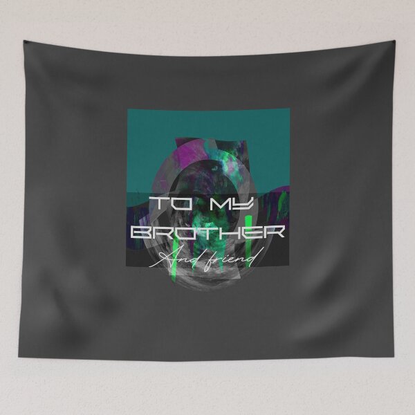Item preview, For my brother and friend designed and sold by ROUGHSEA.