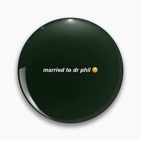 Item preview, married to dr phil graphic  designed and sold by Joehewitt1.