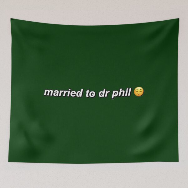 Item preview, married to dr phil graphic  designed and sold by Joehewitt1.