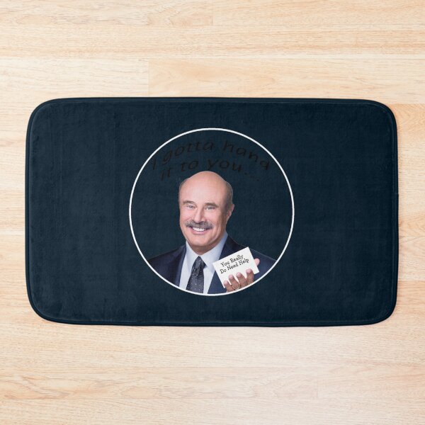 Item preview, I gotta hand it to you - Dr. Phil   designed and sold by Joehewitt1.