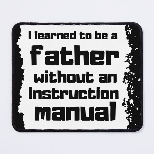 Item preview, I learned to be a father without an instruction manual Father day Gift designed and sold by altohero.