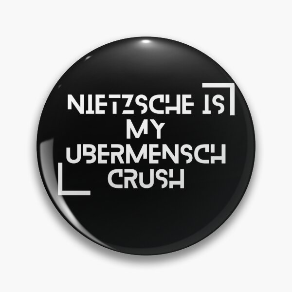 Item preview, NIETZSCHE IS MY UBERMENSCH CRUSH designed and sold by zeitgeistempire.
